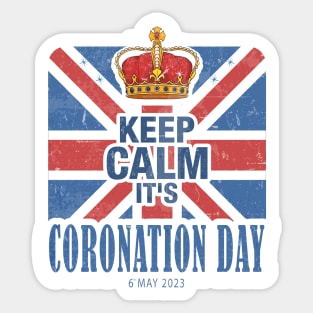 Keep Calm It's Coronation Day | King Charles III Sticker